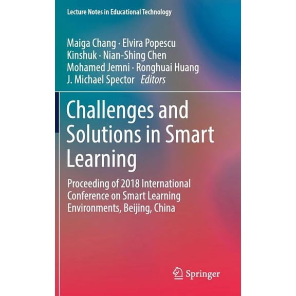 Lecture Notes in Educational Technology Challenges and Solutions in Smart Learning: Proceeding of 2018 International Conference on Smart Learning Environments, , (Hardcover)