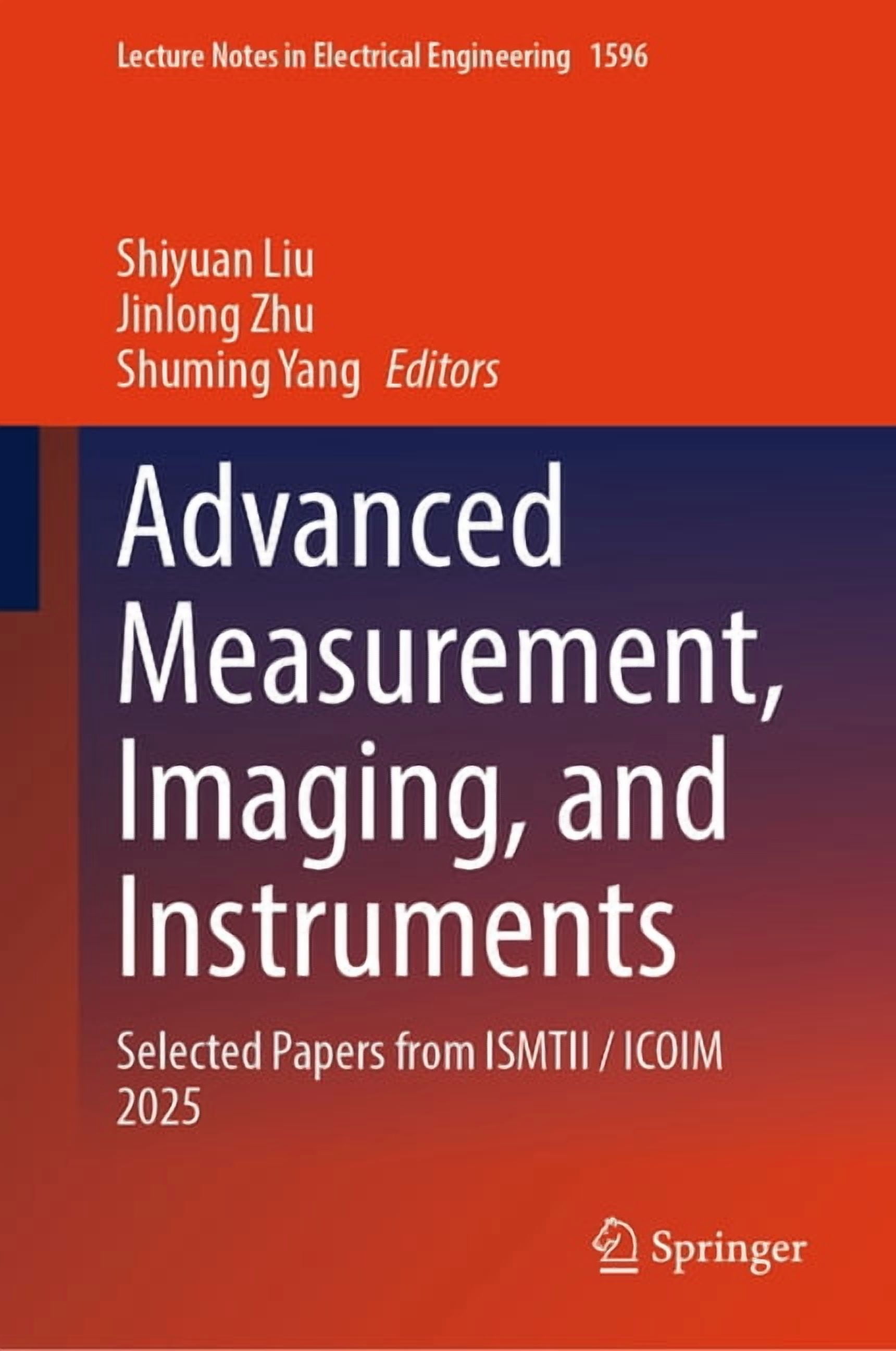 Lecture Notes in Electrical Engineering Advanced Measurement, Imaging, and Instruments: Selected Papers from Ismtii / Icoim 2025, Book 1596, (Hardcover)
