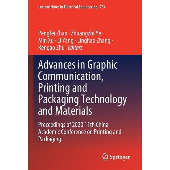Lecture Notes in Electrical Engineering Advances in Graphic Communication, Printing and Packaging Technology and Materials: Proceedings of 2020 11th China Acade, Book 754, (Paperback)