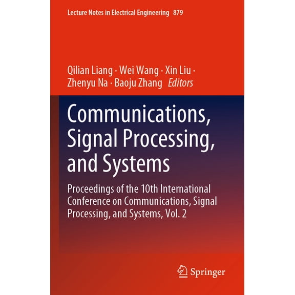 Lecture Notes in Electrical Engineering Communications, Signal Processing, and Systems: Proceedings of the 10th International Conference on Communications, Sign, Book 879, (Paperback)
