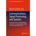 thumbnail image 1 of Lecture Notes in Electrical Engineering Communications, Signal Processing, and Systems: Proceedings of the 11th International Conference on Communications, Sign, Book 873, (Hardcover), 1 of 1
