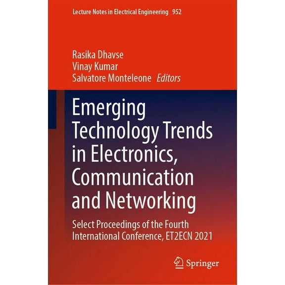 Lecture Notes in Electrical Engineering Emerging Technology Trends in Electronics, Communication and Networking: Select Proceedings of the Fourth International , Book 952, (Hardcover)