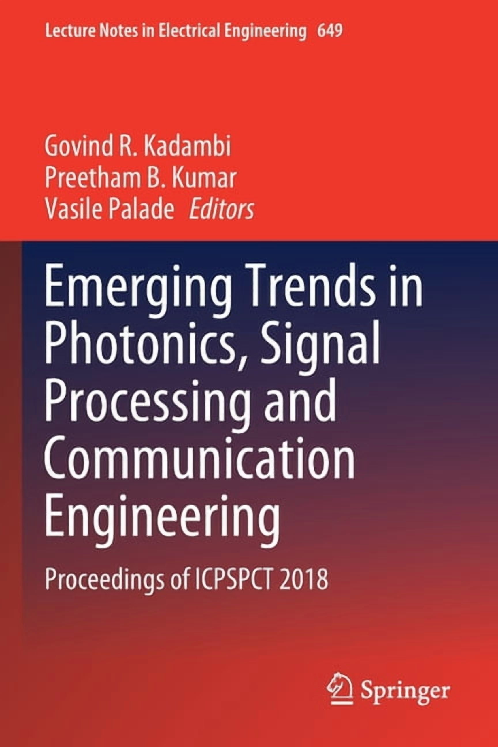 Lecture Notes in Electrical Engineering Emerging Trends in Photonics, Signal Processing and Communication Engineering: Proceedings of Icpspct 2018, Book 649, (Paperback)