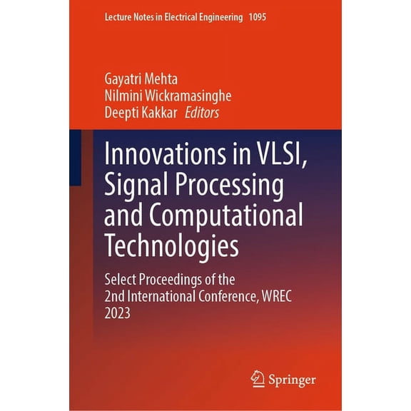 Lecture Notes in Electrical Engineering Innovations in Vlsi, Signal Processing and Computational Technologies: Select Proceedings of the 2nd International Confe, Book 1095, (Hardcover)