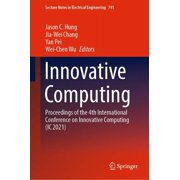Lecture Notes in Electrical Engineering Innovative Computing Proceedings of the 4th International Conference on Innovative Computing IC 2021, Book 791, Hardcover