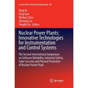 Lecture Notes in Electrical Engineering Nuclear Power Plants Innovative Technologies for Instrumentation and Control Systems The Second International Symposiu, Book 455, Paperback