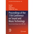 thumbnail image 1 of Lecture Notes in Electrical Engineering Proceedings of the 11th Conference on Sound and Music Technology: Revised Selected Papers from Csmt 2024, Book 1404, (Hardcover), 1 of 1