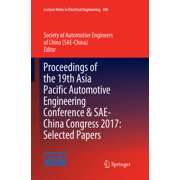 Lecture Notes in Electrical Engineering Proceedings of the 19th Asia Pacific Automotive Engineering Conference & Sae-China Congress 2017 Selected Papers, Book 486, Paperback