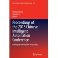 thumbnail image 1 of Lecture Notes in Electrical Engineering Proceedings of the 2015 Chinese Intelligent Automation Conference: Intelligent Information Processing, Book 336, (Paperback), 1 of 1
