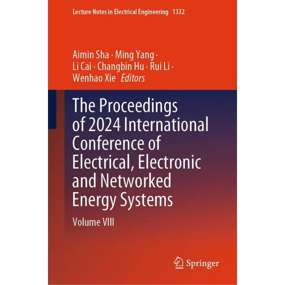 Lecture Notes in Electrical Engineering The Proceedings of 2024 International Conference of Electrical, Electronic and Networked Energy Systems: Volume VIII, Book 1332, (Hardcover)