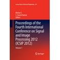 thumbnail image 1 of Lecture Notes in Electrical Engineering Proceedings of the Fourth International Conference on Signal and Image Processing 2012 (Icsip 2012): Volume 1, Book 221, (Paperback), 1 of 1