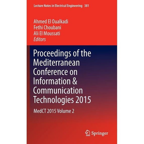 Lecture Notes in Electrical Engineering Proceedings of the Mediterranean Conference on Information & Communication Technologies 2015: Medct 2015 Volume 2, Book 381, (Hardcover)