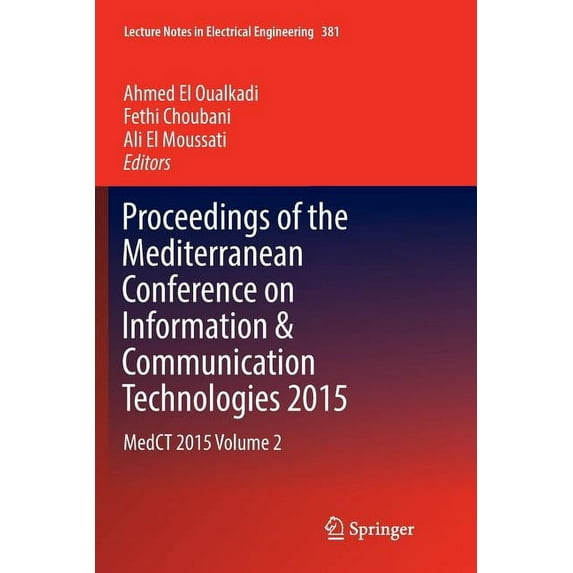 Lecture Notes in Electrical Engineering Proceedings of the Mediterranean Conference on Information & Communication Technologies 2015: Medct 2015 Volume 2, Book 381, (Paperback)