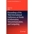 thumbnail image 1 of Lecture Notes in Electrical Engineering Proceedings of the Third International Conference on Trends in Information, Telecommunication and Computing, Book 150, (Hardcover), 1 of 1