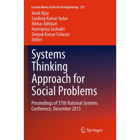 Lecture Notes in Electrical Engineering Systems Thinking Approach for Social Problems: Proceedings of 37th National Systems Conference, December 2013, Book 327, (Paperback)