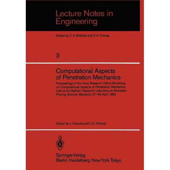Lecture Notes in Engineering Computational Aspects of Penetration Mechanics: Proceedings of the Army Research Office Workshop on Computational Aspect, Book 3, (Paperback)