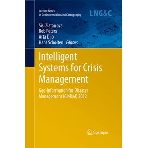 Lecture Notes in Geoinformation and Cart Intelligent Systems for Crisis Management: Geo-Information for Disaster Management (Gi4dm) 2012, (Paperback)