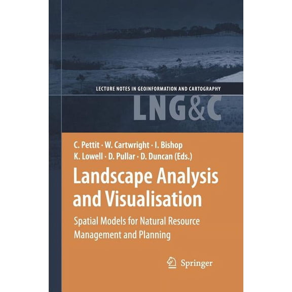 Lecture Notes in Geoinformation and Cart Landscape Analysis and Visualisation: Spatial Models for Natural Resource Management and Planning, (Paperback)