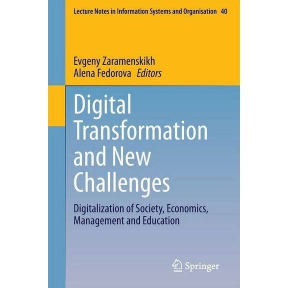 Lecture Notes in Information Systems and Digital Transformation and New Challenges: Digitalization of Society, Economics, Management and Education, Book 40, (Paperback)