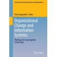 thumbnail image 1 of Lecture Notes in Information Systems and Organizational Change and Information Systems: Working and Living Together in New Ways, Book 2, (Paperback), 1 of 1