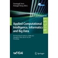 thumbnail image 1 of Lecture Notes of the Institute for Compu Applied Computational Intelligence, Informatics and Big Data: First International Conference, Aciibd 2024, Guangzhou, Ch, Book 616, (Paperback), 1 of 1