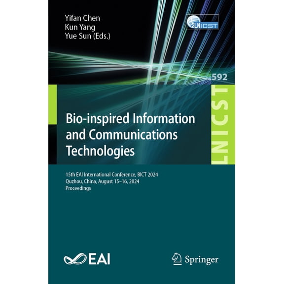 Lecture Notes of the Institute for Compu Bio-Inspired Information and Communications Technologies: 15th Eai International Conference, Bict 2024, Quzhou, China, A, Book 592, (Paperback)