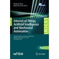 thumbnail image 1 of Lecture Notes of the Institute for Compu Internet of Things, Artificial Intelligence and Mechanical Automation: 5th Eai International Conference, Iotaima 2024, H, Book 642, (Paperback), 1 of 1