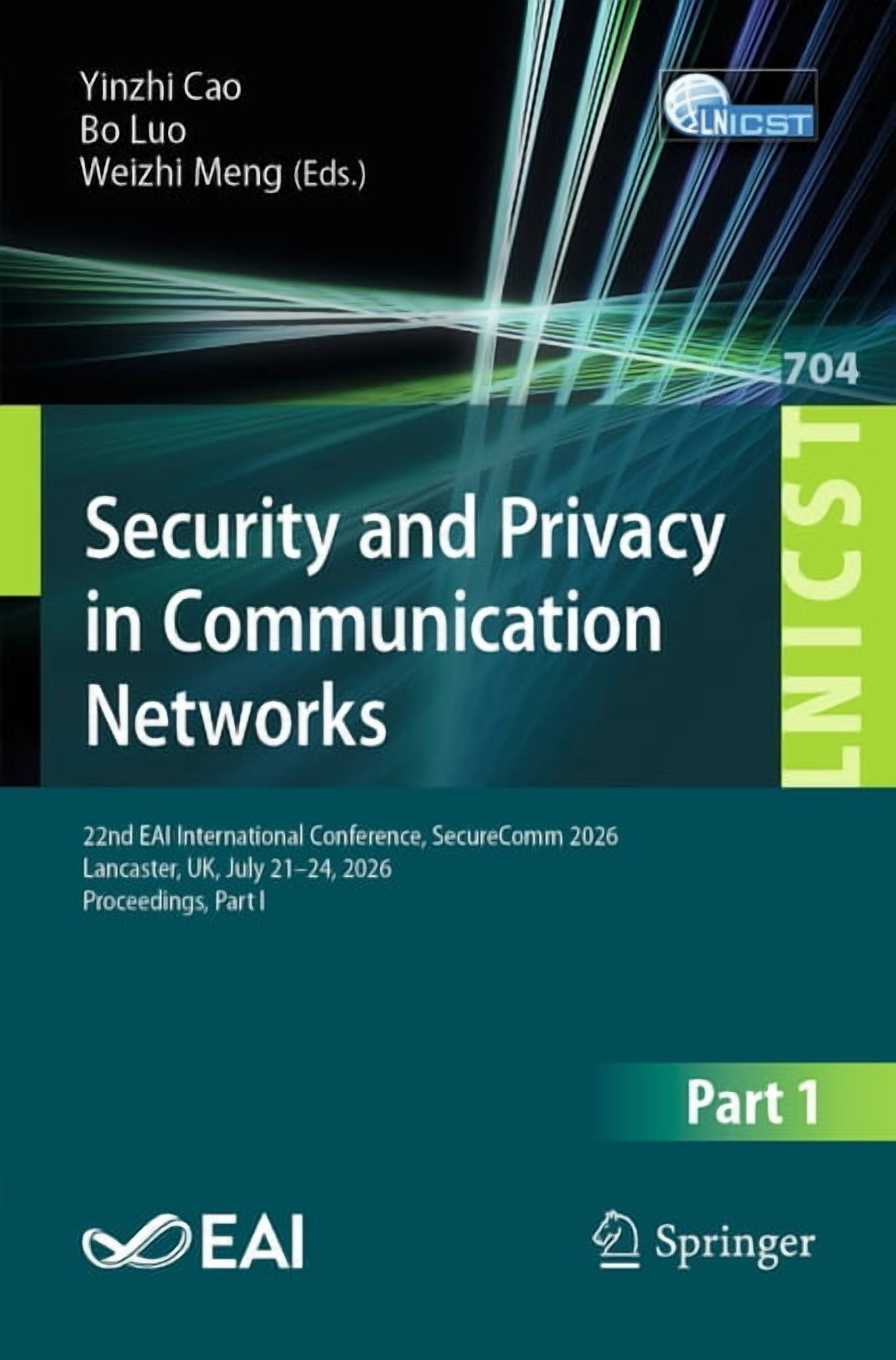 Lecture Notes of the Institute for Compu Security and Privacy in Communication Networks: 22nd Eai International Conference, Securecomm 2026, Lancaster, Uk, July , Book 704, (Paperback)