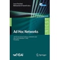 thumbnail image 1 of Lecture Notes of the Institute for Compu AD Hoc Networks: 12th Eai International Conference, Adhocnets 2020, Paris, France, November 17, 2020, Proceedings, Book 345, (Paperback), 1 of 1
