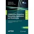 thumbnail image 1 of Lecture Notes of the Institute for Compu Collaborative Computing: Networking, Applications and Worksharing: 19th Eai International Conference, Collaboratecom 202, Book 561, (Paperback), 1 of 1