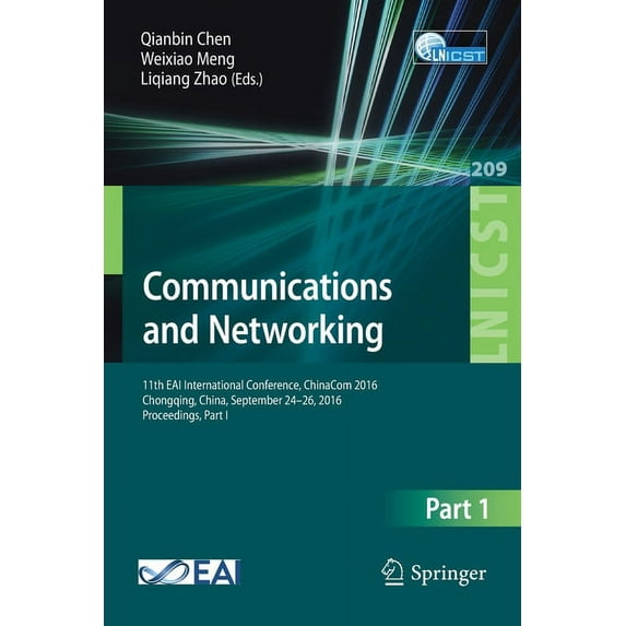 Lecture Notes of the Institute for Compu Communications and Networking: 11th Eai International Conference, Chinacom 2016, Chongqing, China, September 24-26, 2016, Book 209, (Paperback)