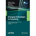 thumbnail image 1 of Lecture Notes of the Institute for Compu Emerging Technologies in Computing: 4th Eai/Iaer International Conference, Icetic 2021, Virtual Event, August 18-19, 202, Book 395, (Paperback), 1 of 1