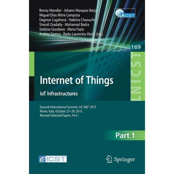 Lecture Notes of the Institute for Compu Internet of Things. Iot Infrastructures: Second International Summit, Iot 360 2015, Rome, Italy, October 27-29, 2015. R, Book 169, (Paperback)