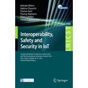 Lecture Notes of the Institute for Compu Interoperability, Safety and Security in Iot Second International Conference, Interiot 2016 and Third International Con, Book 190, Paperback