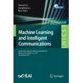 thumbnail image 1 of Lecture Notes of the Institute for Compu Machine Learning and Intelligent Communications: Second International Conference, Mlicom 2017, Weihai, China, August 5-6, Book 226, (Paperback), 1 of 1