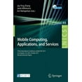 thumbnail image 1 of Lecture Notes of the Institute for Compu Mobile Computing, Applications, and Services: Third International Conference, Mobicase 2011, Los Angeles, Ca, Usa, Octob, Book 95, (Paperback), 1 of 1