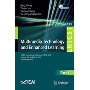 Lecture Notes of the Institute for Compu Multimedia Technology and Enhanced Learning 5th Eai International Conference, Icmtel 2023, Leicester, Uk, April 28-29, Book 533, Paperback