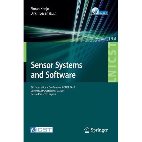 Lecture Notes of the Institute for Compu Sensor Systems and Software: 5th International Conference, S-Cube 2014, Coventry, Uk, October 6-7, 2014, Revised Selecte, Book 143, (Paperback)