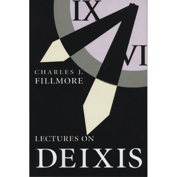 Lecture Notes: Lectures on Deixis (Series #65) (Hardcover)