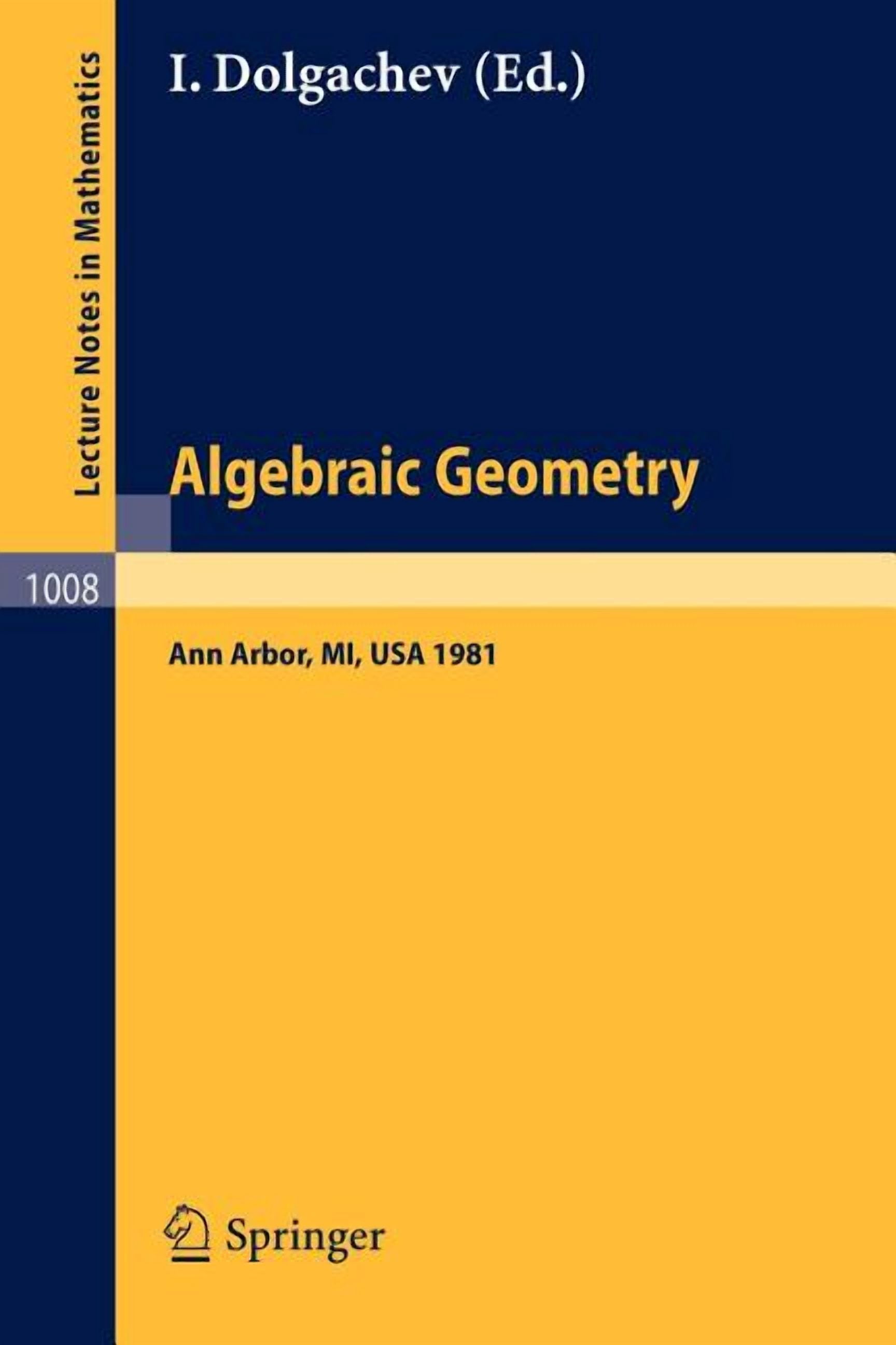 Lecture Notes in Mathematics Algebraic Geometry: Proceedings of the ...