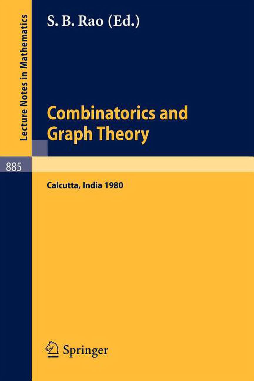 Lecture Notes in Mathematics Combinatorics and Graph Theory: Proceedings of the Symposium Held at the Indian Statistical Institute, Calcutta, Februar, Book 885, (Paperback)