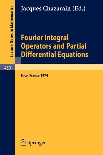 Lecture Notes in Mathematics Fourier Integral Operators and Partial ...