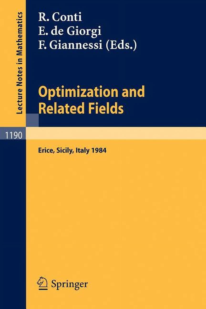 Lecture Notes in Mathematics Optimization and Related Fields: Proceedings of the G. Stampacchia International School of Mathematics, Held at Erice, S, Book 1190, (Paperback)