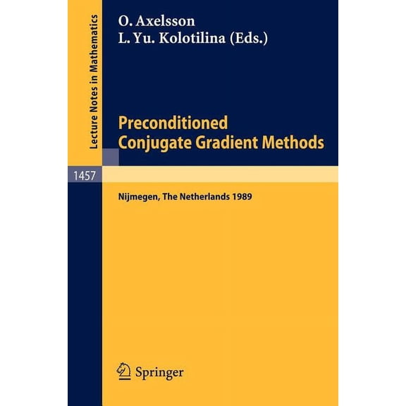 Lecture Notes in Mathematics Preconditioned Conjugate Gradient Methods: Proceedings of a Conference Held in Nijmegen, the Netherlands, June 19-21, 19, Book 1457, (Paperback)