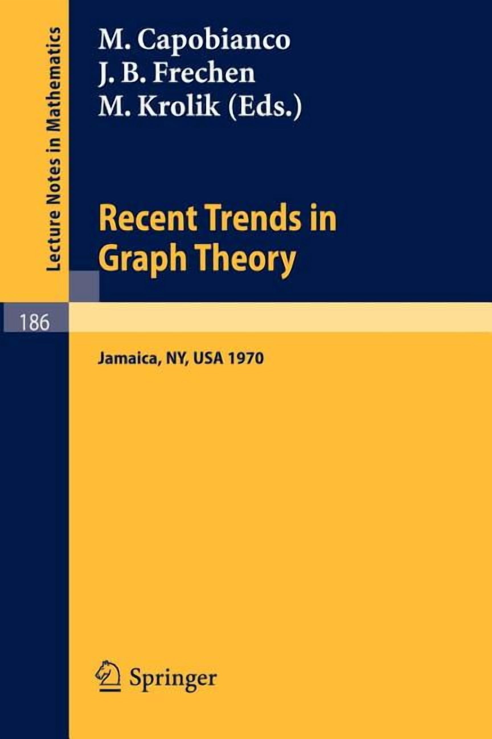 Lecture Notes in Mathematics Recent Trends in Graph Theory: Proceedings of the First New York City Graph Theory Conference, Held on June 11 - 13, 197, Book 186, (Paperback)