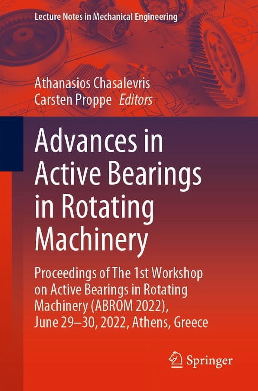Lecture Notes in Mechanical Engineering Advances in Active Bearings in Rotating Machinery: Proceedings of the 1st Workshop on Active Bearings in Rotating Machin, (Paperback)