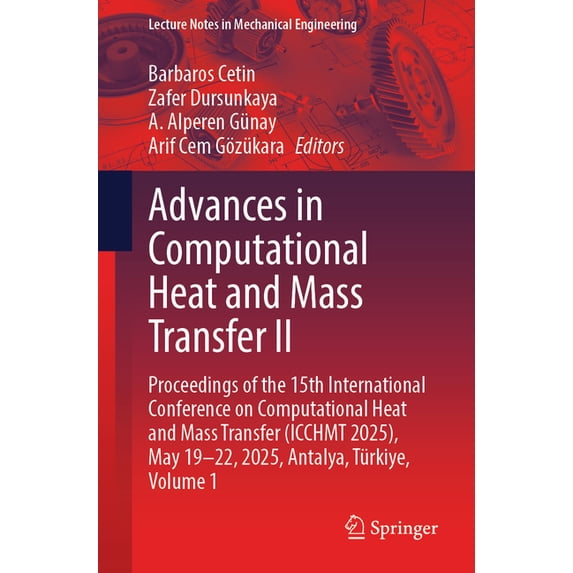 Lecture Notes in Mechanical Engineering Advances in Computational Heat and Mass Transfer II: Proceedings of the 15th International Conference on Computational H, (Paperback)