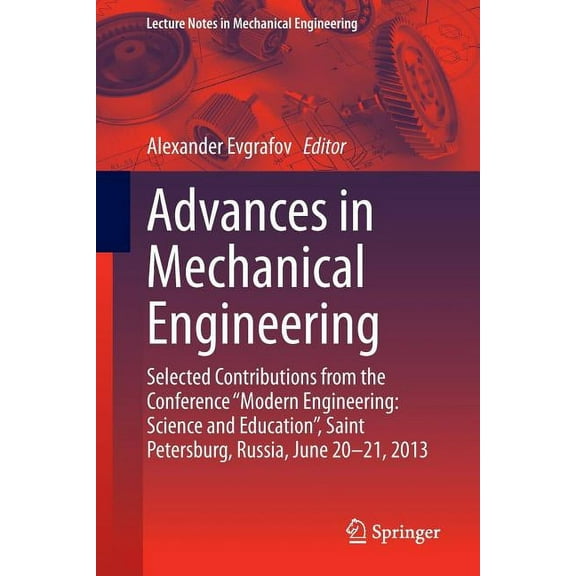 Lecture Notes in Mechanical Engineering Advances in Mechanical Engineering: Selected Contributions from the Conference "Modern Engineering: Science and Educatio, (Paperback)