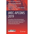 thumbnail image 1 of Lecture Notes in Mechanical Engineering Imec-Apcoms 2019: Proceedings of the 4th International Manufacturing Engineering Conference and the 5th Asia Pacific Con, (Hardcover), 1 of 1