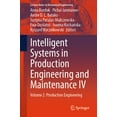 thumbnail image 1 of Lecture Notes in Mechanical Engineering Intelligent Systems in Production Engineering and Maintenance IV: Volume 2: Production Engineering, (Paperback), 1 of 1